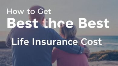 How to Get the Best Life Insurance Cost